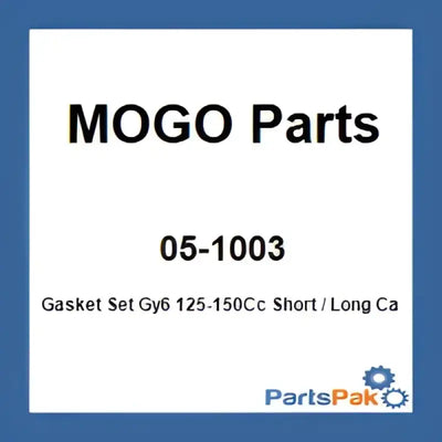 05-1003 Mogo Parts Gasket Set Gy6 125-150Cc Short/Long Case - RV and Auto Parts